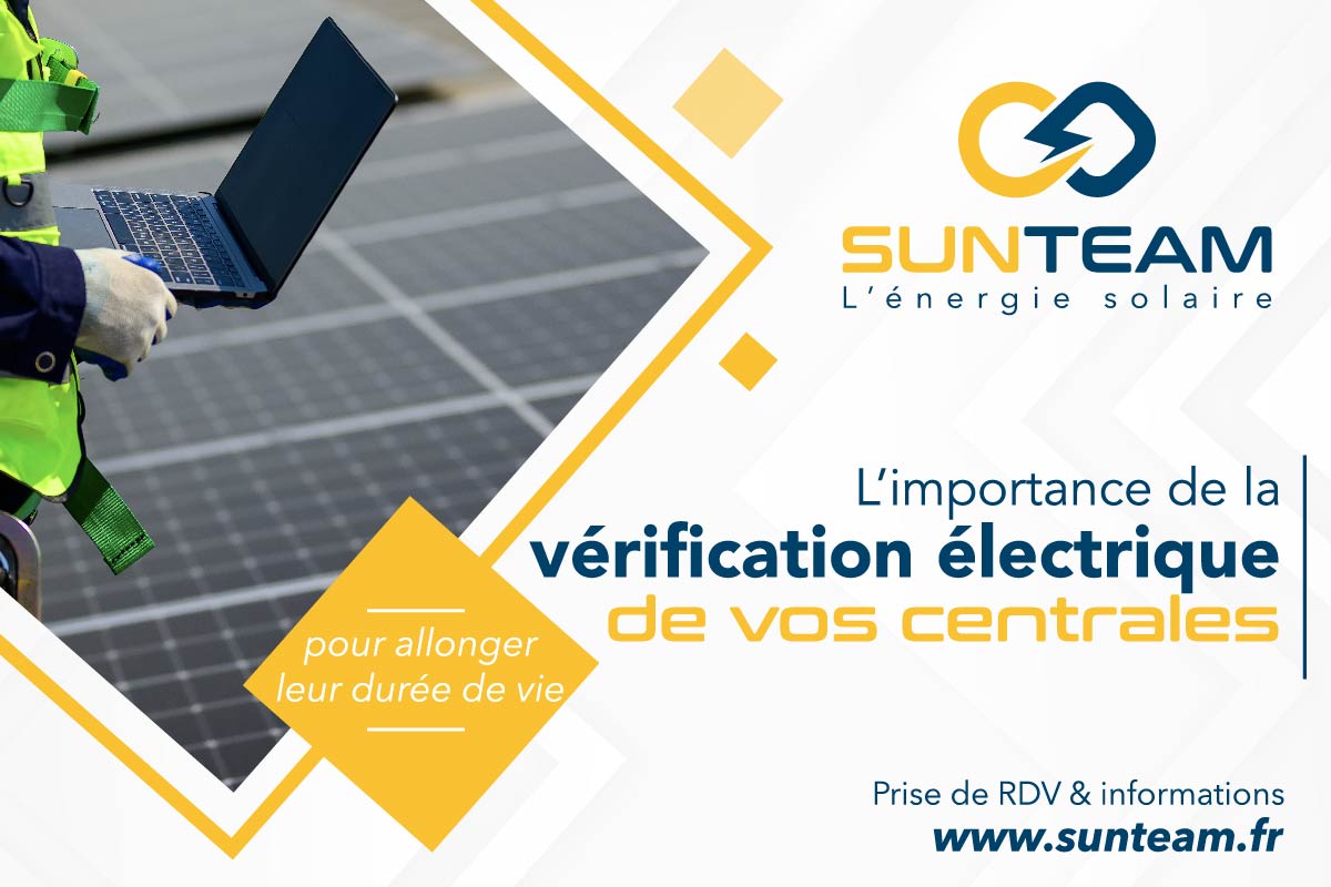 PROFESSIONNELS : Maintenez vos centrales photovoltaïques grâce à Sunteam